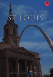Archdiocese Of St Louis Three Centuries Of Catholicism 17002000 Dolan