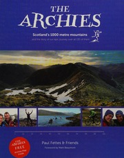 The Archies Scotlands 1000 Metre Mountains And The Story Of Our Epic Journey Over All 130 Of Them Fettes