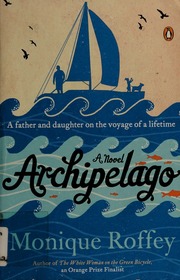 Archipelago A Novel Roffey Monique