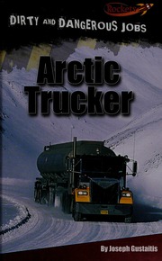 Arctic Trucker Gustaitis Joseph Alan 1944