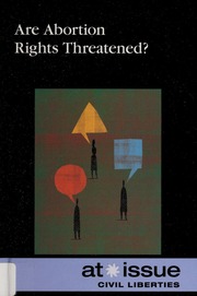 Are Abortion Rights Threatened None None None Roleff Tamara L