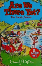 Are We There Yet Blyton Enid Author Blyton Enid Caravan Family Blyton