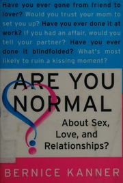 Are You Normal About Sex Love And Relationships 1st Ed Kanner