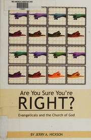 Are You Sure Youre Right Evangelicals And The Church Of God Hickson