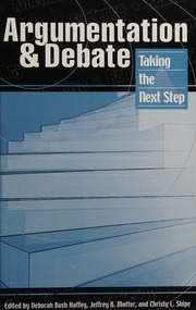 Argumentation And Debate Taking The Next Step Shipe Christy Haffey