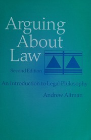 Arguing About Law An Introduction To Legal Philosophy 2nd Ed Altman
