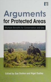 Arguments For Protected Areas Multiple Benefits For Conservation And Use Stolton
