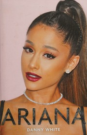 Ariana The Unauthorized Biography White Danny Journalist