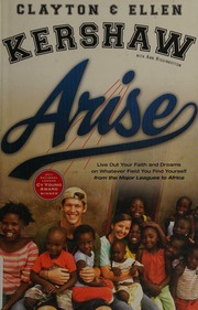 Arise Live Out Your Faith And Dreams On Whatever Field You Find Yourself Kershaw