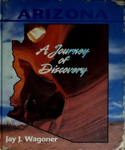 Arizona A Journey Of Discovery 1st Ed Wagoner Jay J 1923