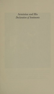 Arminius And His Declaration Of Sentiments An Annotated Translation With Introduction And Theological Commentary Arminius