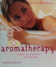 Aromatherapy Remedies And Inspirations For Wellbeing Harding
