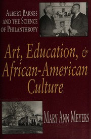 Art Education Africanamerican Culture Albert Barnes And The Science Of Philanthropy Meyers