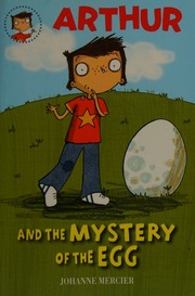 Arthur And The Mystery Of The Egg Mercier Johanne Author Hahn