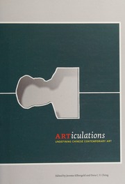 Articulations Undefining Chinese Contemporary Art Silbergeld