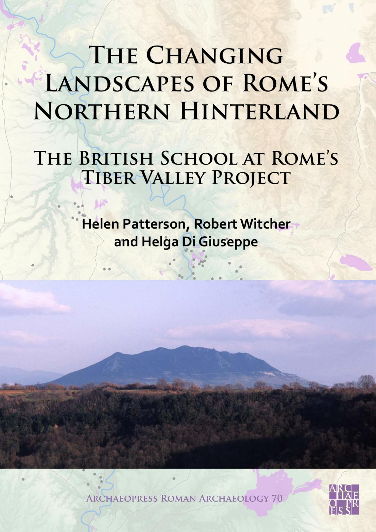 The Changing Landscapes Of Romes Northern Hinterland The British School At Romes Tiber Valley Project Helen Patterson