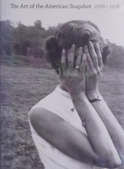 The Art Of The American Snapshot 18881978 From The Collection Of Robert E Jackson Greenough