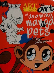 The Art Of Drawing Manga Pets Antram David 1958 Artist