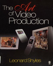 The Art Of Video Production Shyles Leonard 1948