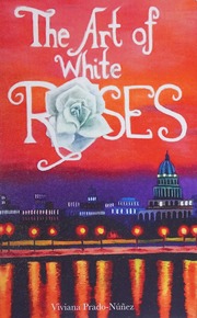 The Art Of White Roses Viviana Pradonúñez