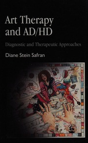 Art Therapy And Adhd Diagnostic And Therapeutic Approaches Safran