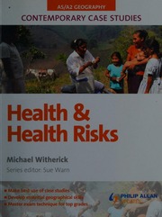 Asa2 Geography Contemporary Case Studies Health And Health Risk Witherick