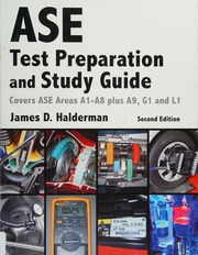 Ase Test Preparation And Study Guide Covers Ase Areas A1a8 Plus A9 G1 And L1 Halderman