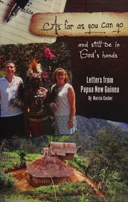 As Far As You Can Go And Still Be In Gods Hands Letters From Papua New Guinea Cocker