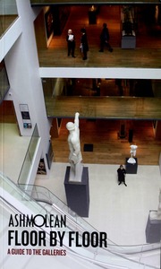 Ashmolean Floor By Floor A Guide To The Galleries Ashmolean Museum