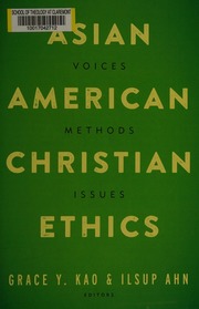 Asian American Christian Ethics Voices Methods Issues Kao