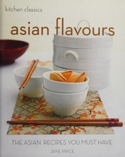 Asian Flavours The Asian Recipes You Must Have Jane Price