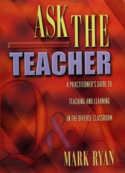 Ask The Teacher A Practitioners Guide To Teaching And Learning In The Diverse Classroom Ryan
