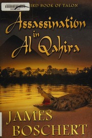 Assassination In Al Qahira The Third Book Of Talon Boschert