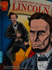 The Assassination Of Abraham Lincoln Olson Kay Melchisedech Lohse