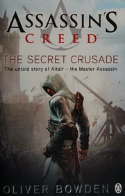 Assassins Creed The Secret Crusade Bowden Oliver