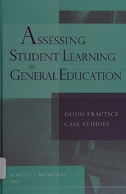 Assessing Student Learning In General Education Good Practice Case Studies Bresciani