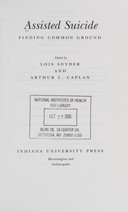 Assisted Suicide Finding Common Ground Snyder Lois 1961 Caplan