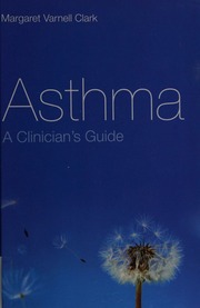 Asthma A Clinicians Guide Clark Margaret Varnell