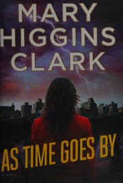 As Time Goes By A Novel Clark Mary Higgins Author
