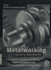 Astm International Metalworking Industry Standards Environmental Quality And Safety Fluid Performance And Condition Monitoring Tests 6th Ed Astm Committee E34 On Occupational Health And Safety