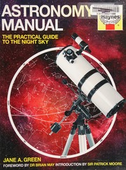Astronomy Manual The Practical Guide To The Night Sky Green