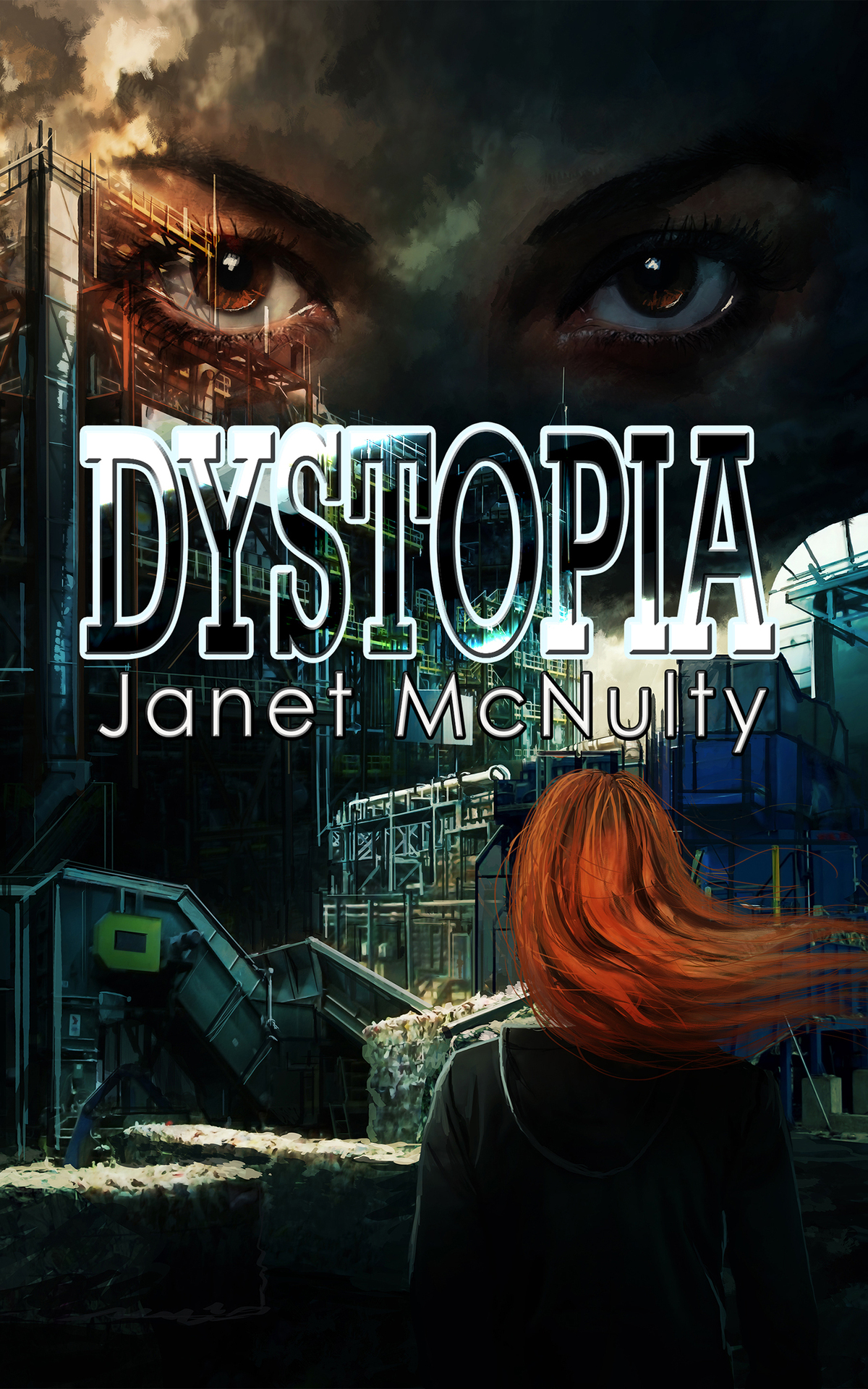 Dystopia Dystopia Trilogy Book 1 Mcnulty Janet