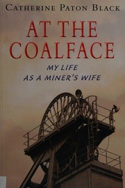 At The Coalface My Life As A Miners Wife Black Catherine Paton