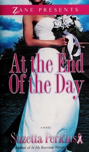 At The End Of The Day A Novel Perkins Suzetta Author