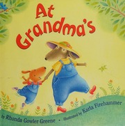 At Grandmas 1st Ed Greene Rhonda Gowler Firehammer Karla Ill