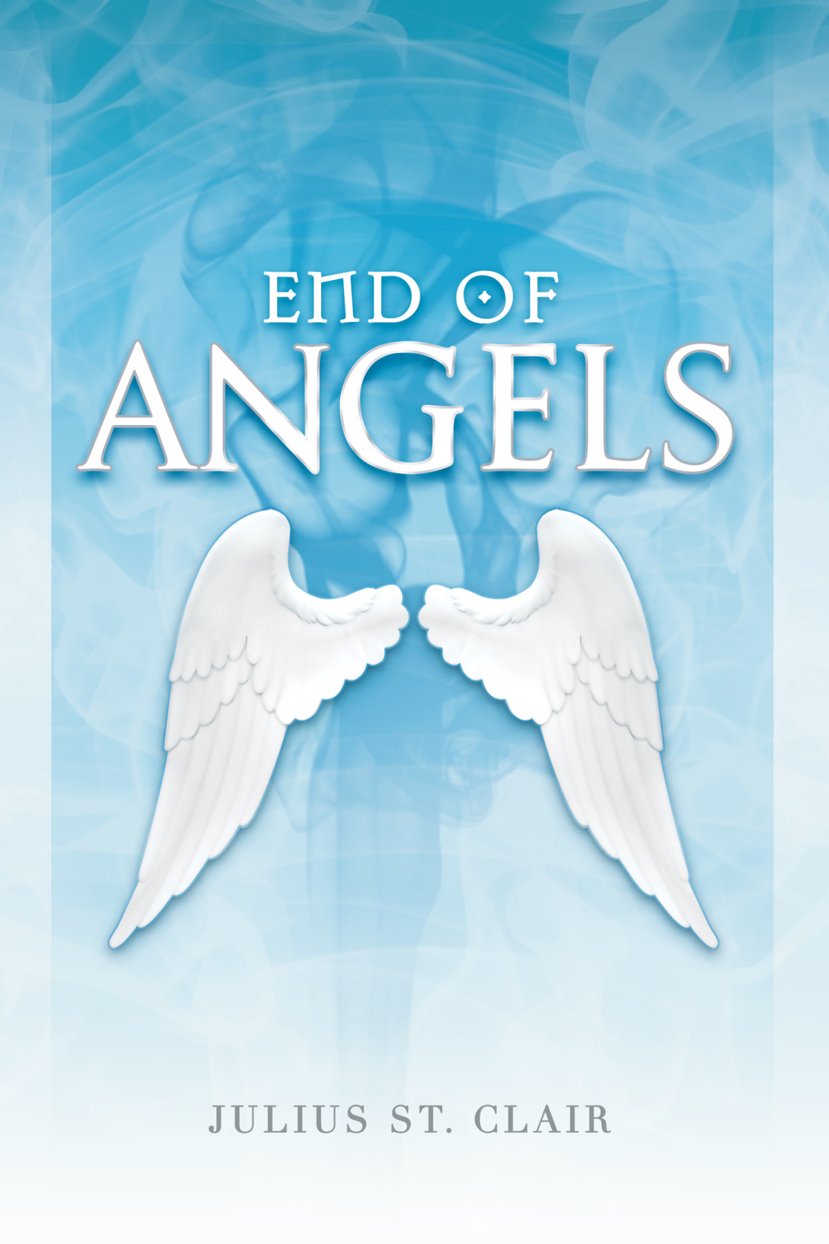 End Of Angels The Angelic Testament Book 1 The Free Collection Sponsored By Potential And Kingmaker Press 2 St Clair