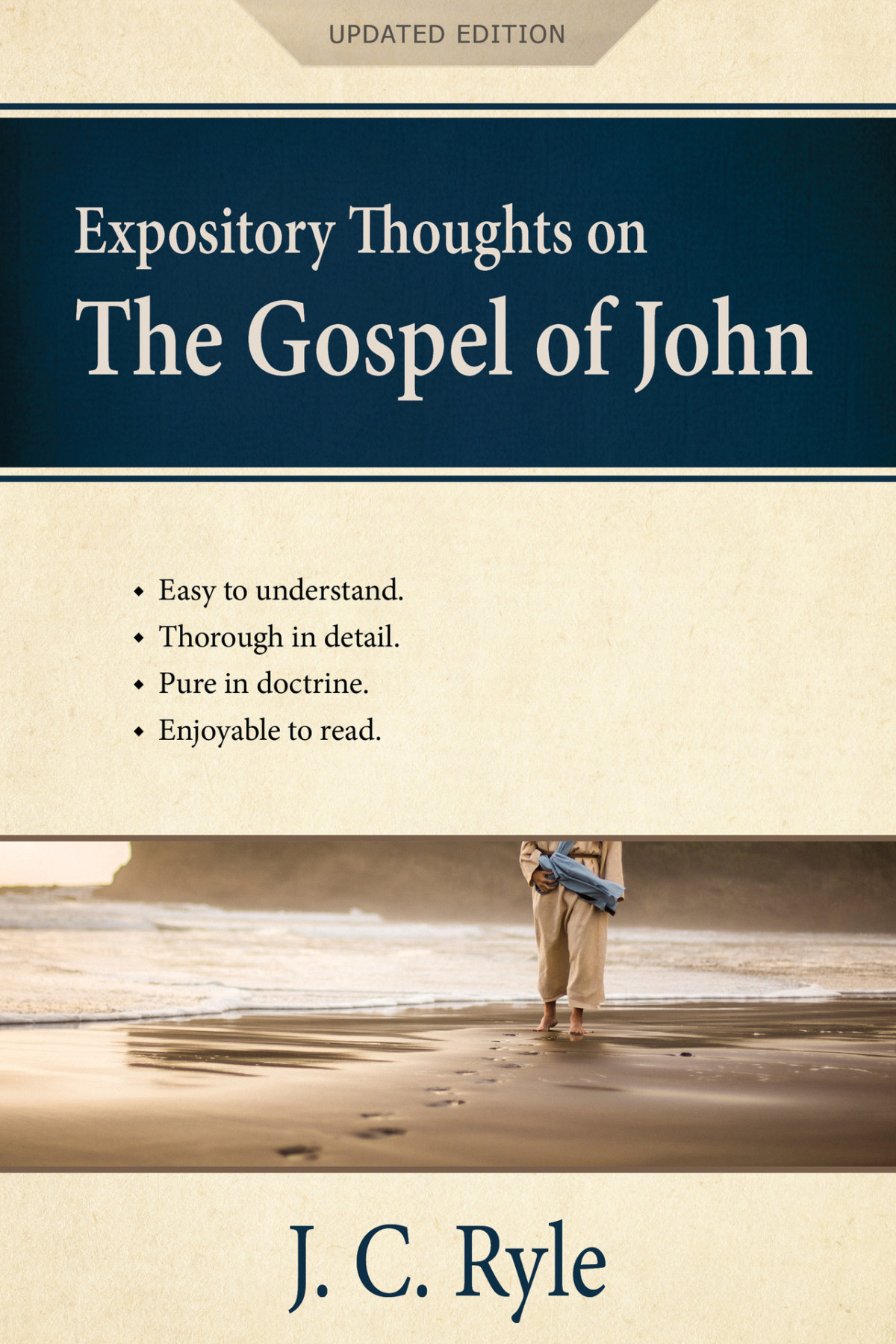 Expository Thoughts On The Gospel Of John Annotated Updated A Commentary Ryle