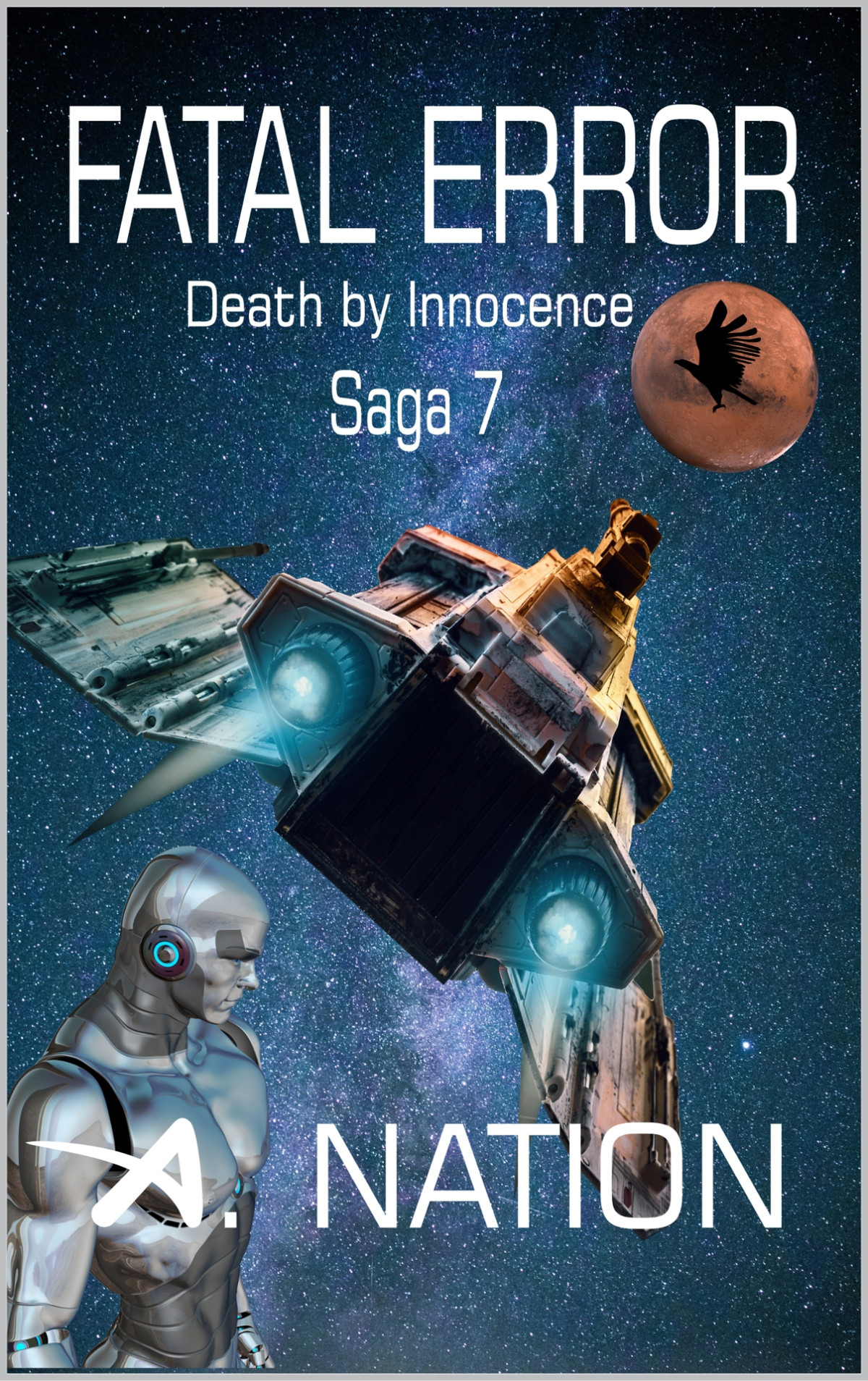 Fatal Error A Blackhawk Detective Mystery Book 7 Death By Innocence A Hard Science Fiction An Androids Sentience Domino Nation