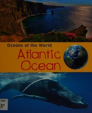 Atlantic Ocean Spilsbury Louise Author Spilsbury Richard 1963 Author