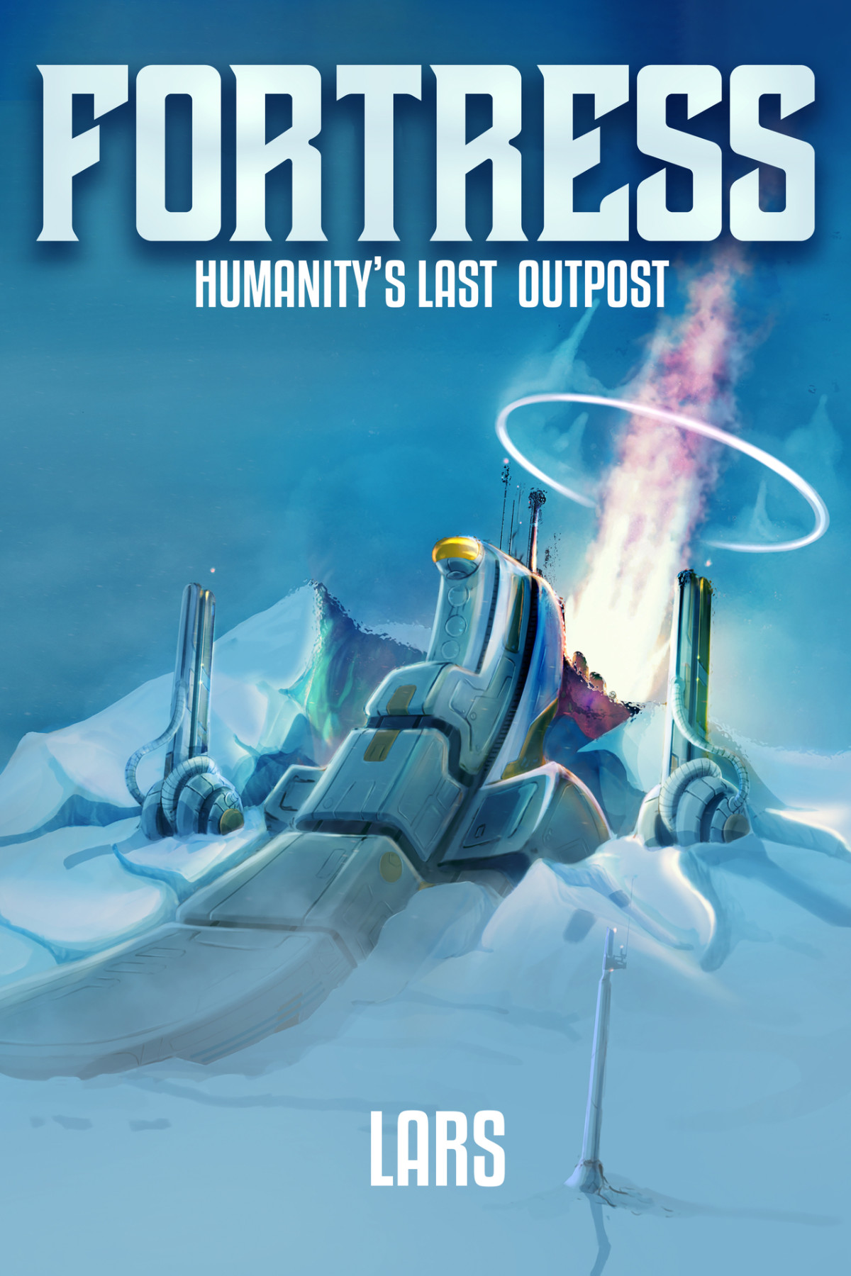 Fortress Humanitys Last Outpost Lars